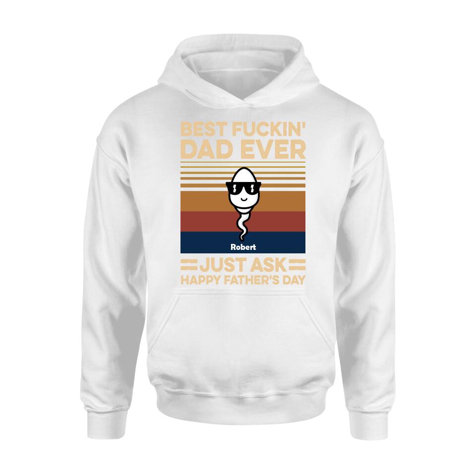 Personalized Best Father Ever Shirt/Pullover Hoodie - Father's Day Gift Idea
