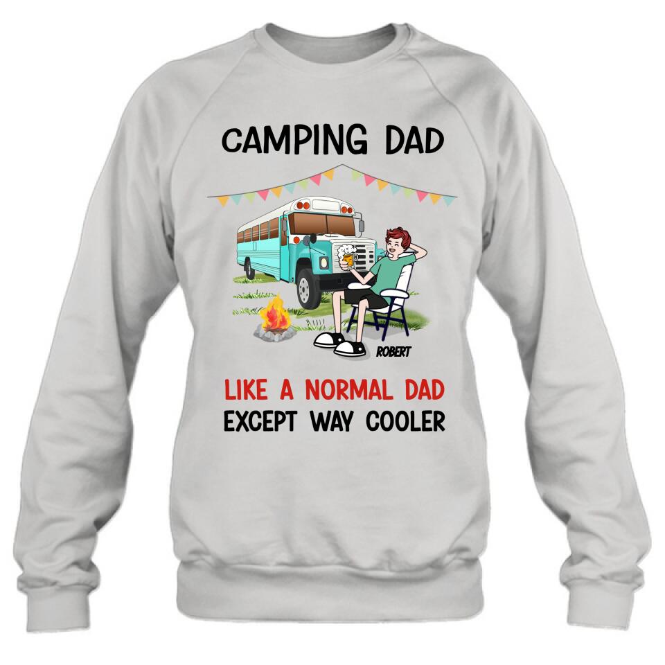 Personalized Camping Dad Shirt/Pullover Hoodie - Father's Day Gift For Camping Lover - Camping Dad Like A Normal Dad Except Way Cooler