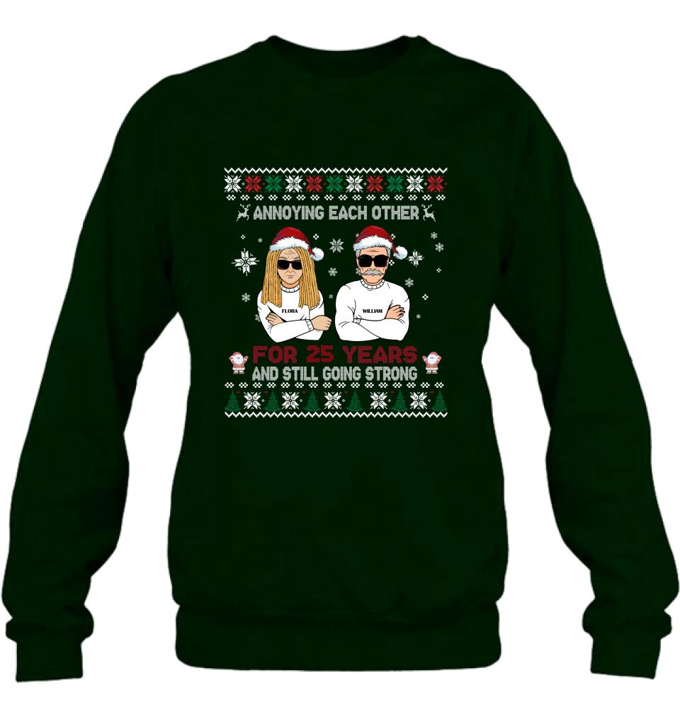Personalized Annoying Married Couple Xmas Sweatshirt - Best Gift For Couple - Annoying Each Other For 25 Years and Still Going Strong
