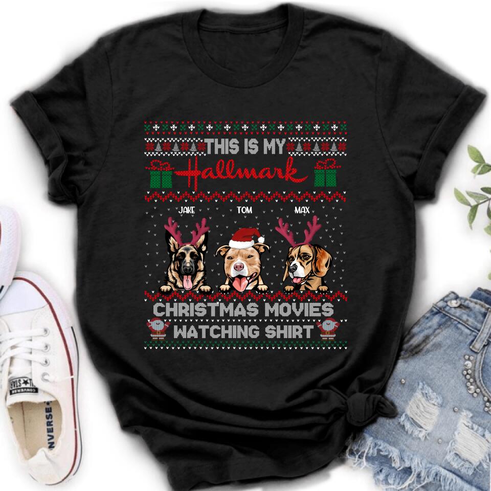 Personalized Xmas Dog Shirt - Up to 3 Dogs - Best Gift For Dog Lover - This Is My Hallmark Christmas Movies Watching Shirt