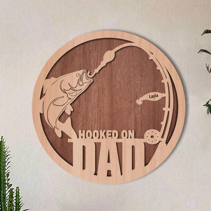 Personalized Hooked on Dad Double-layer Round Wooden Sign - Father's Day Gift From Kid To Father