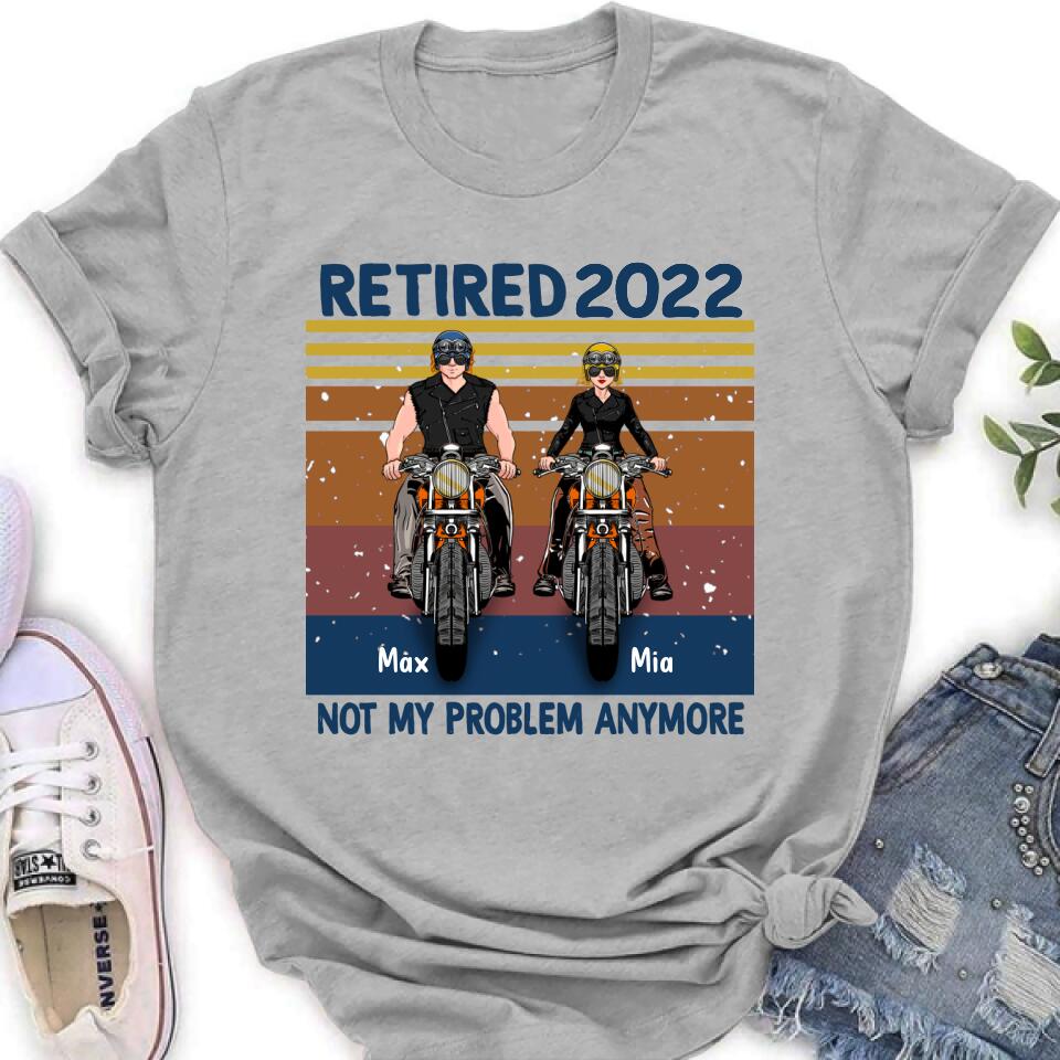 Custom Personalized Motorcycle Retired Shirt - Retired Gift Idea For Biker - Retired Not My Problem Anymore