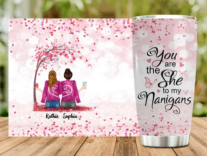 Personalized We Are Best Friends Tumbler - Gift Idea For Friends/Besties/Sisters - Up to 4 Girls - You Are The She To My Nanigans