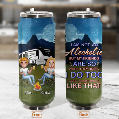 Personalized Camping Friends Soda Can Tumbler - Up to 7 People - Gift Idea For Friends/Camping Lover - I Am Not An Alcoholic But My Friends Are