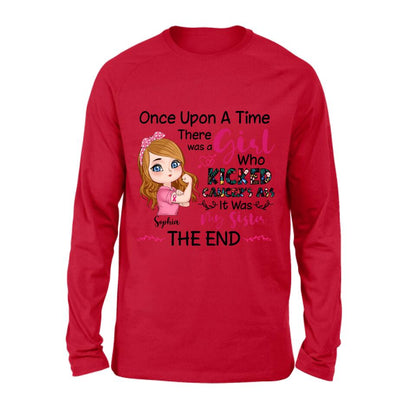 Personalized Breast Cancer T-shirt/Long Sleeve/Sweatshirt/Hoodie - Once Upon A Time There Was A Girl Who Kicked Cancer's Ass