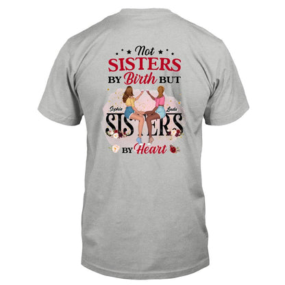 Personalized Besties Shirt - Gift Idea For Best Friends - Not Sisters By Birth But Sisters By Heart