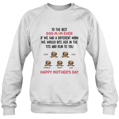 Personalized Dog Unisex T-shirt/Sweatshirt/Hoodie/Long Sleeve Shirt - Gift Idea For Mother's Day with up to 5 Dogs - To The Best Dog Mom Ever