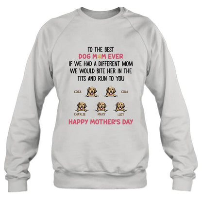 Personalized Dog Unisex T-shirt/Sweatshirt/Hoodie/Long Sleeve Shirt - Gift Idea For Mother's Day with up to 5 Dogs - To The Best Dog Mom Ever