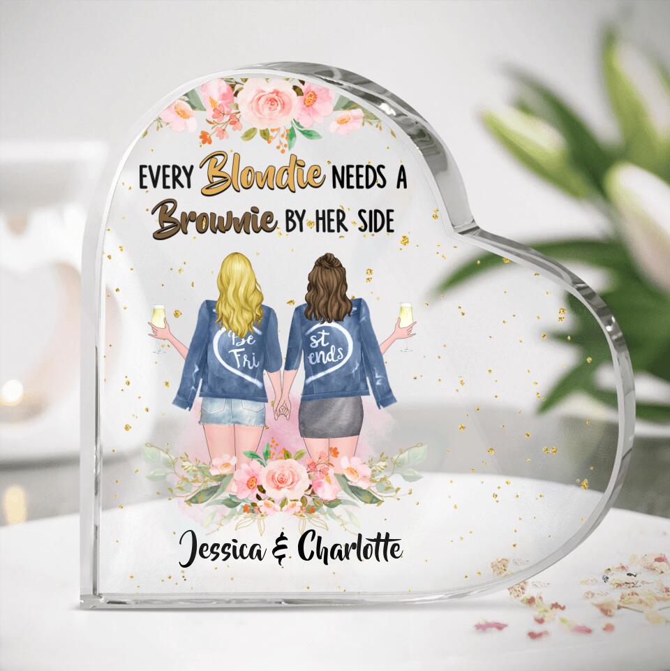 Personalized Bestie Acrylic Plaque - Gift Idea For Best Friend - Every Blondie Needs A Brownie By Her Side