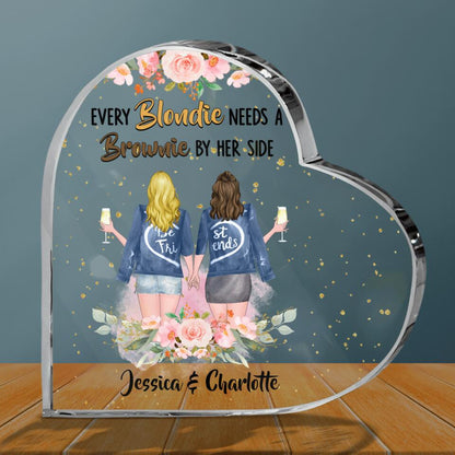 Personalized Bestie Acrylic Plaque - Gift Idea For Best Friend - Every Blondie Needs A Brownie By Her Side