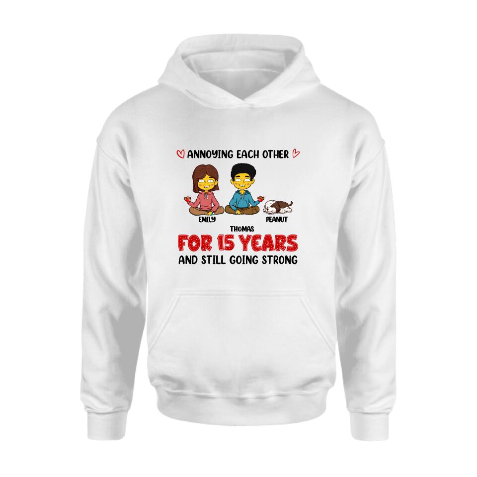 Personalized Annoying Couple Shirt/Pullover Hoodie - Up to 4 Pets - Gift Idea For Couple - Annoying Each Other For Years And Still Going Strong