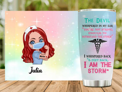 Custom Personalized Nurse Tumbler - Gift Idea For Nurse - I Am The Storm