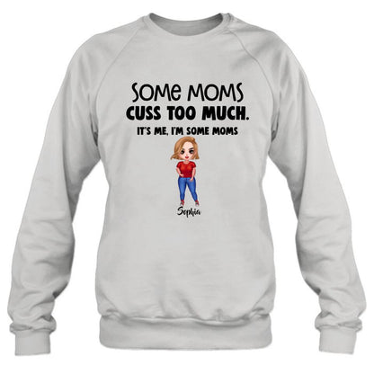 Personalized Some Moms Shirt/Pullover Hoodie - Mother's Day Gift For Family - It's Me I'm Some Moms