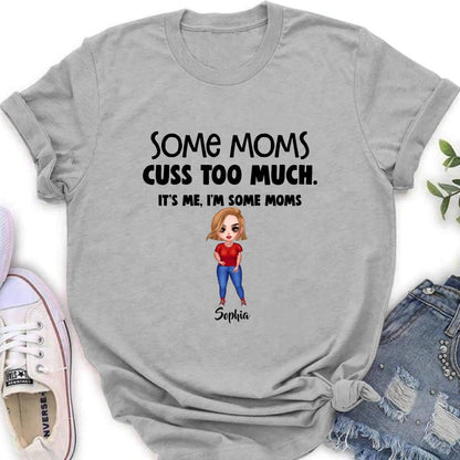 Personalized Some Moms Shirt/Pullover Hoodie - Mother's Day Gift For Family - It's Me I'm Some Moms