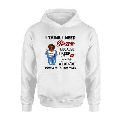 Personalized Someone Call Me A Bitch Unisex T-shirt/Sweatshirt/Long Sleeve/Pullover Hoodie - Gift Idea for Birthday - I Think I Need Glasses
