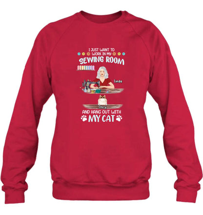 Personalized Cat Mom Sewing Shirt/Hoodie - Gift Idea For Cat and Sewing Lovers/Mother's Day - Up to 6 Cats - I Just Want To Work In My Sewing Room And Hang Out With My Cat