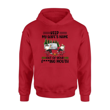 Personalized Camping Couple Shirt/Pullover Hoodie - Gift Idea For Camping Lover - Keep My Wife's Name Out Of Your Mouth