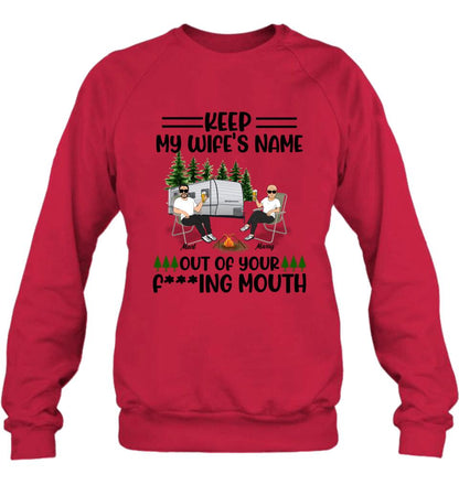 Personalized Camping Couple Shirt/Pullover Hoodie - Gift Idea For Camping Lover - Keep My Wife's Name Out Of Your Mouth