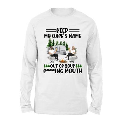 Personalized Camping Couple Shirt/Pullover Hoodie - Gift Idea For Camping Lover - Keep My Wife's Name Out Of Your Mouth