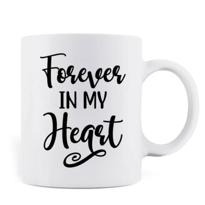 Personalized Dog Mom Mug - Gift Idea For Dog Lovers - Forever In My Heart