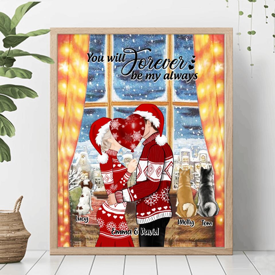 Personalized Kissing Couple Xmas Poster - Couple With Up to 3 Pets - Best Gift For Christmas - You Will Forever Be My Always - EWFNOK