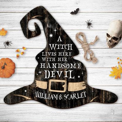 Personalized Hat Wooden Sign - Gift Idea For Halloween/Wiccan Decor/Pagan Decor - A Witch Lives Here With Her Handsome Devil