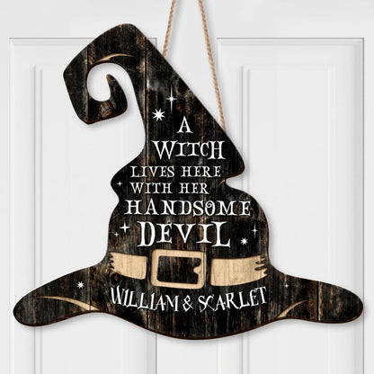 Personalized Hat Wooden Sign - Gift Idea For Halloween/Wiccan Decor/Pagan Decor - A Witch Lives Here With Her Handsome Devil