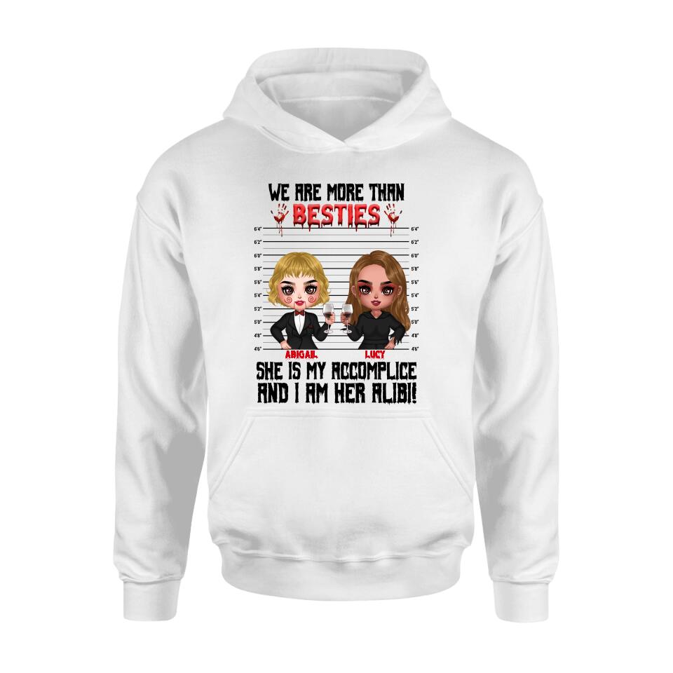 Personalized Accomplice And Alibi Halloween Shirt/Hoodie - Halloween Gift For Friends/Besties - Up to 5 Girls - We Are More Than Besties