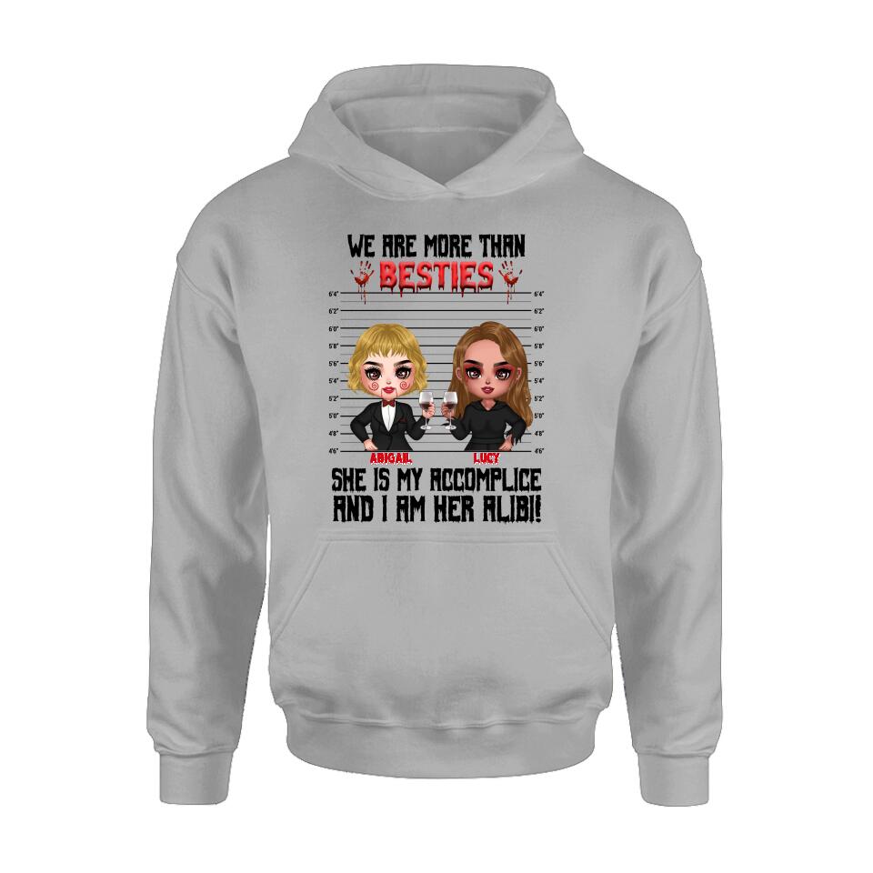 Personalized Accomplice And Alibi Halloween Shirt/Hoodie - Halloween Gift For Friends/Besties - Up to 5 Girls - We Are More Than Besties