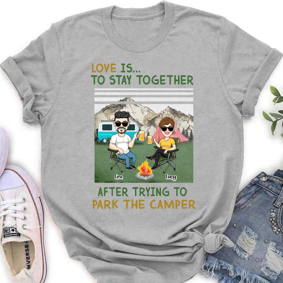 Personalized Camping Couple Shirt/Hoodie - Couple With Up to 4 Dogs - Gift Idea For Camping/Dog Lover - Love Is To Stay Together After Trying To Park The Camper