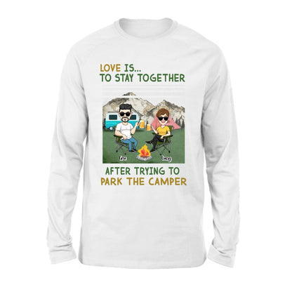 Personalized Camping Couple Shirt/Hoodie - Couple With Up to 4 Dogs - Gift Idea For Camping/Dog Lover - Love Is To Stay Together After Trying To Park The Camper