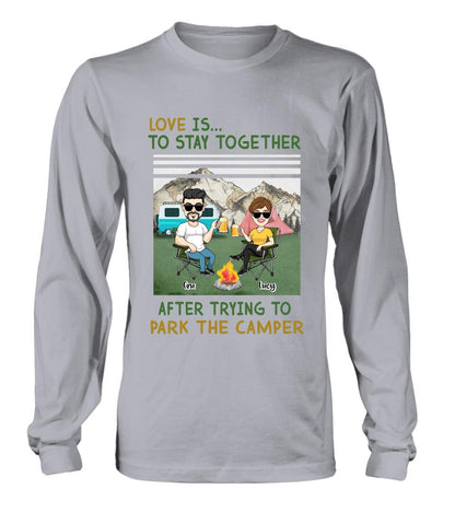 Personalized Camping Couple Shirt/Hoodie - Couple With Up to 4 Dogs - Gift Idea For Camping/Dog Lover - Love Is To Stay Together After Trying To Park The Camper