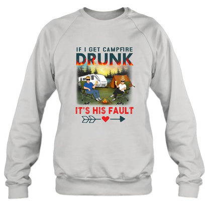 Personalized Husband And Wife Camping Shirt/Pullover Hoodie - Gift Idea For Camping Couple - If I Get Campfire Drunk It's Her Fault