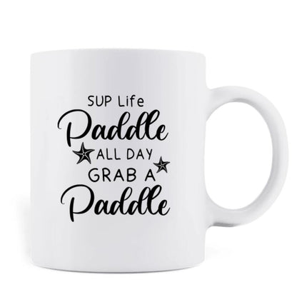 Personalized Stand Up Paddle Boarding Mug - Couple Up to 2 Pets - Gift For The Couple - SUP Life Paddle All Day Grab A Paddle - BWALPG