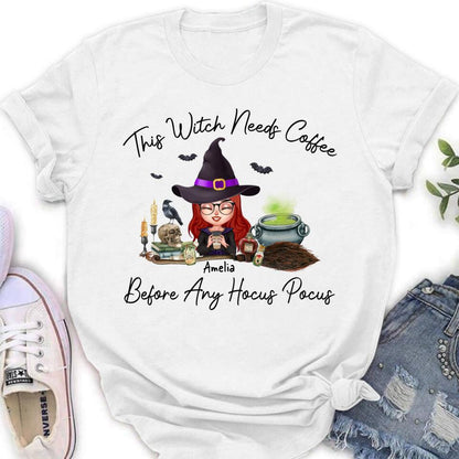 Personalized Witch T-shirt/Long Sleeve/Sweatshirt/Hoodie - Halloween Gift Idea - This Witch Needs Coffee Before Any Hocus Pocus