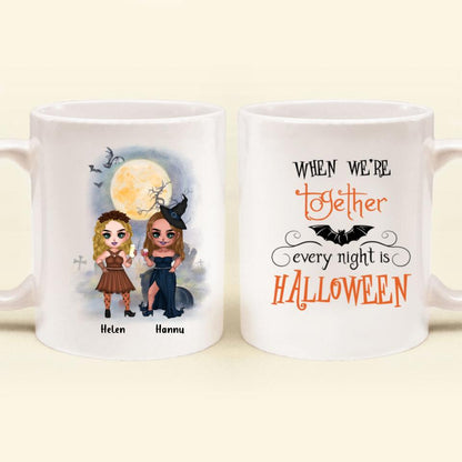 Personalized Besties Witch Coffee Mug - Gift for Halloween, Besties - Up to 3 Besties - When we're together every night is Halloween