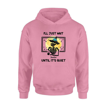 Personalized Halloween Teacher Shirt/Hoodie - Gift Idea For Halloween - I'll Just Wait Until It's Quiet