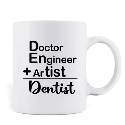 Personalized Dabbing Dentist Coffee Mug - Best Gift Idea For Dentists - Doctor Engineer + Artist = Dentist - MF91TB