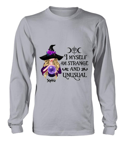 Custom Personalized Witch Shirt - Gift Idea For Halloween - I Myself Am Strange And Unusual