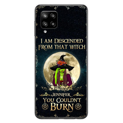 Custom Personalized Witch Phone Case - Gift Idea For Halloween - I am Descended From That Witch You Couldn't Burn - Case For iPhone And Samsung