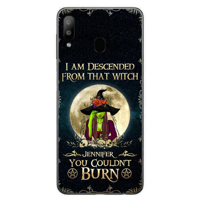 Custom Personalized Witch Phone Case - Gift Idea For Halloween - I am Descended From That Witch You Couldn't Burn - Case For iPhone And Samsung