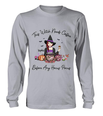 Personalized Shirt/ Hoodie - Gift Idea For Halloween - This Witch Needs Coffee Before Any Hocus Pocus