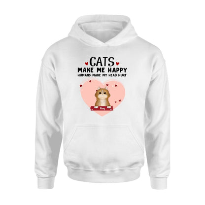 Personalized Cat Shirt/Pullover Hoodie - Up to 9 Cats - Gift Idea For Cat Lover - Cats Make Me Happy Humans Make My Head Hurt