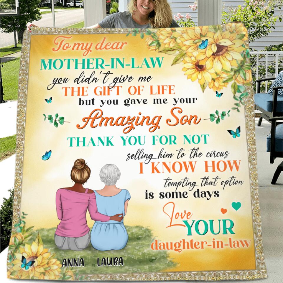 Personalized To My Mother-In-Law Quilt/Fleece Blanket/Pillow Cover - Gift Idea For Mother's Day - To My Dear Mother-In-Law,You Didn't Give Me The Gift Of Life