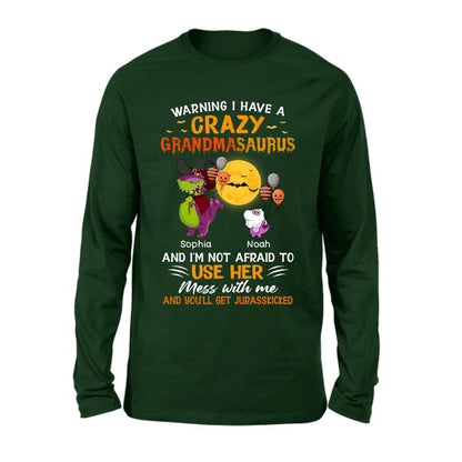 Personalized Grandmasaurus Shirt - Up to 6 Kids - Halloween Gift For Grandma - Warning I Have A Crazy Grandmasaurus
