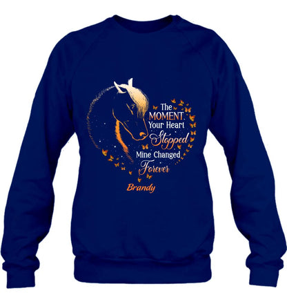 Personalized Memorial Horse Shirt/Hoodie - Memorial Gift For Loss Of Horse - The Moment Your Heart Stopped Mine Changed Forever