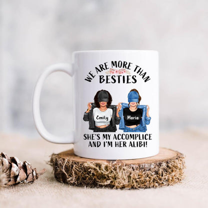 Personalized Friend Coffee Mug - Gift Idea For Friends - She's My Accomplice And I'm Her Alibi Friend