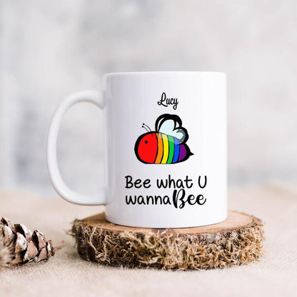 Personalized Bee Mug - Best Gift For LGBT - Bee What U Wanna Bee - DBHOL1
