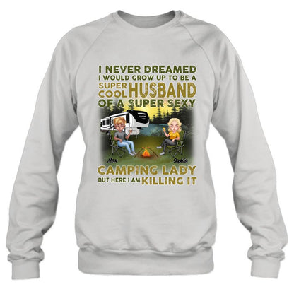 Personalized Camping Shirt - Best Gift For Couple - I Never Dreamed I Would Grow Up To Be A Super Cool Husband