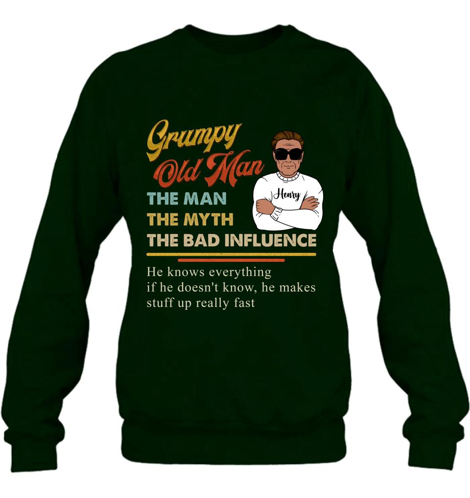 Personalized Old Man T-shirt/Pullover Hoodie/Long Sleeve - Grumpy Old Man The Man The Myth The Bad Influence